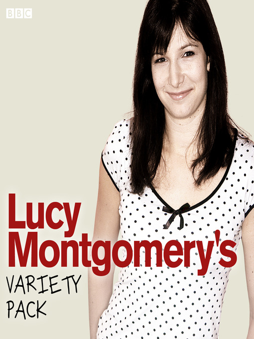 Title details for Lucy Montgomery's Variety Pack, Episode 1 by Lucy Montgomery - Available